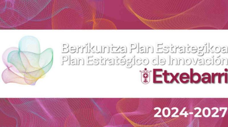 Plan Estratégico de innovación y sostenibilidad Etxebarri