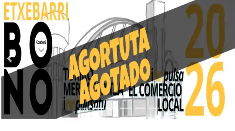 Bonos Etxebarri agotados